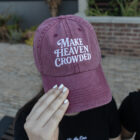 Make Heaven Crowded Maroon